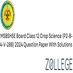 Maharashtra Board Class 12 Crop Science P2 B 4 V 288 Question Paper 2024